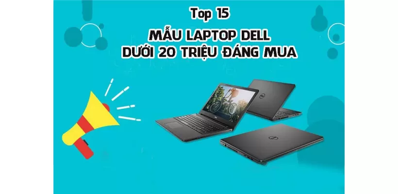 Top 15 Laptop Dell Dưới 20 Triệu Đáng Sở Hữu Nhất 2022 | Tinker